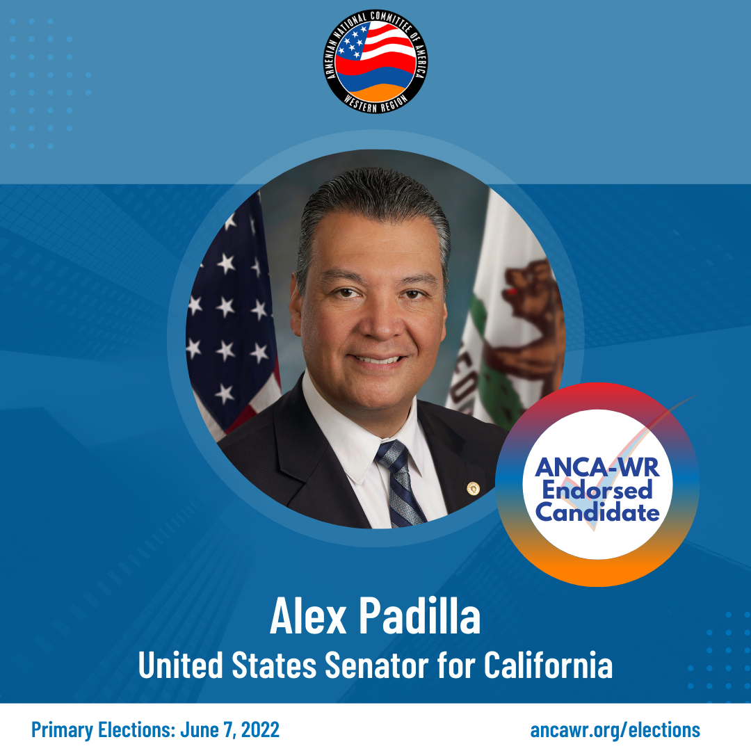 ANCA-WR Endorses Alex Padilla for U.S. Senate - ANCA Western Region